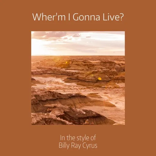 Karaoke Wher'm I Gonna Live? by Billy Ray Cyrus — sing along with lyrics on Singa