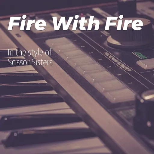 Karaoke Fire With Fire by Scissor Sisters — sing along with lyrics on Singa