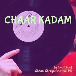 Omslagsbild för Chaar Kadam - PK,Shaan,Shreya Ghoshal karaokeversion
