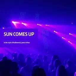 Omslagsbild för Sun Comes Up - James Arthur,Rudimental karaokeversion