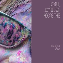 Omslagsbild för Joyful, Joyful, We Adore Thee - Various karaokeversion
