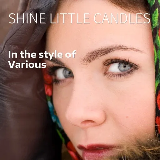 Karaoke Shine Little Candles by Various — sing along with lyrics on Singa