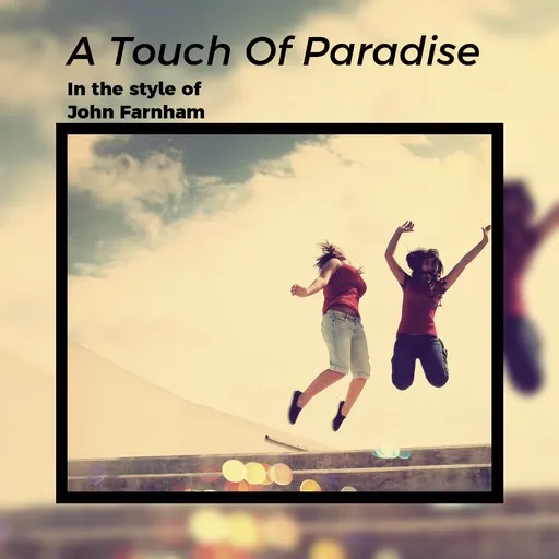 Karaoke A Touch Of Paradise by John Farnham — sing along with lyrics on Singa