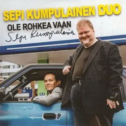 Karaokekappaleen Ole rohkea vaan - Sepi Kumpulainen kansikuva