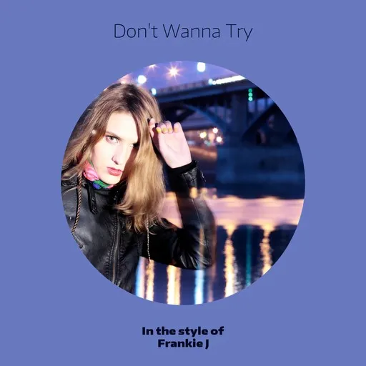 Don't Wanna Try - Karaoke