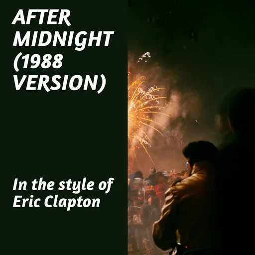 Karaoke After Midnight (1988 Version) by Eric Clapton — sing along with lyrics on Singa