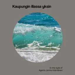 Cover art for Kaupungin illassa yksin - Agents,Jorma Kääriäinen karaoke version