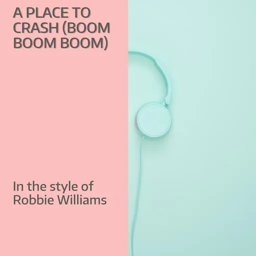 A Place To Crash (Boom Boom Boom) - Karaoke