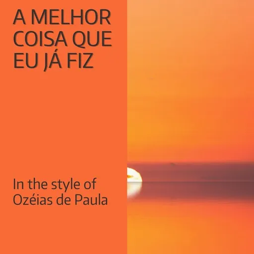Karaoke A Melhor Coisa Que Eu Já Fiz by Ozéias de Paula — sing along with lyrics on Singa