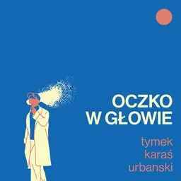 Cover art for Oczko w głowie - Kuba Karaś,Tymek,Tymoteusz,Urbanski karaoke version