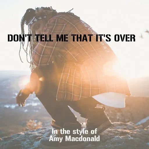 Don't Tell Me That It's Over - Karaoke