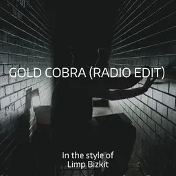 Cover art for Gold Cobra (radio Edit) - Limp Bizkit karaoke version