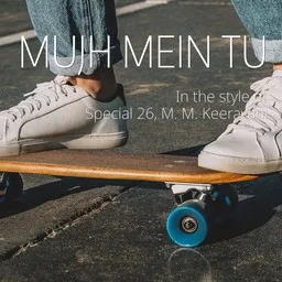 Cover art for Mujh Mein Tu - M. M. Keeravani,Special 26 karaoke version