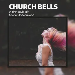 Cover art for Church Bells - Carrie Underwood karaoke version