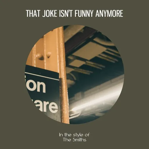 Karaoke That Joke Isn't Funny Anymore by The Smiths — sing along with lyrics on Singa