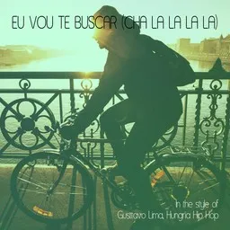 Karaokekappaleen Eu Vou Te Buscar (Cha la la la la) - Gusttavo Lima,Hungria Hip Hop kansikuva