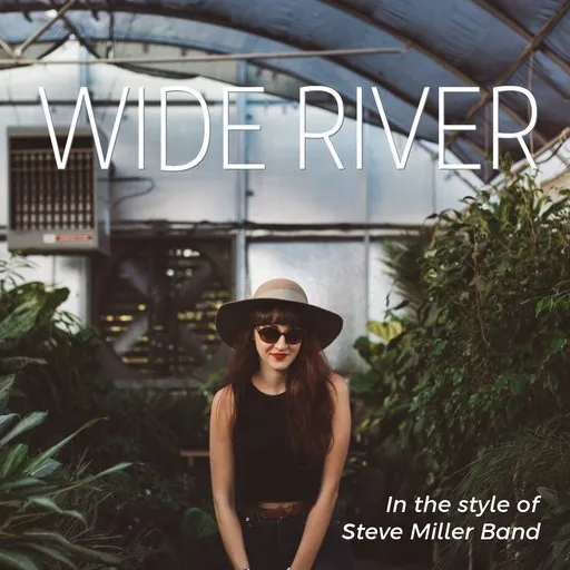 Karaoke Wide River by Steve Miller Band — sing along with lyrics on Singa