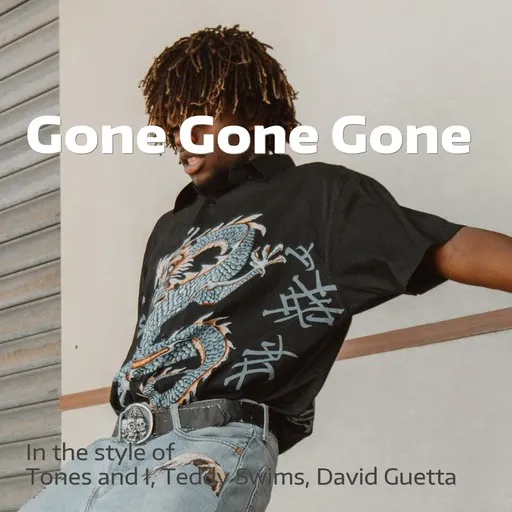 Karaoke Gone Gone Gone von David Guetta, Teddy Swims, Tones and I — mit Songtext mitsingen auf Singa