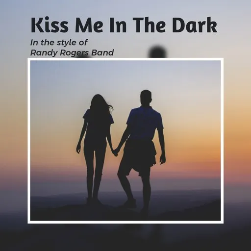 Kiss Me In The Dark - Karaoke
