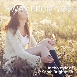 Cover art for Away From You - Sarah Brightman karaoke version
