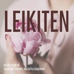Cover art for Leikiten - Lasse Mårtenson,Marjatta Leppänen karaoke version