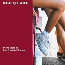 Titelbild für Igual Que Ayer - Los Enanitos Verdes Karaoke-Version