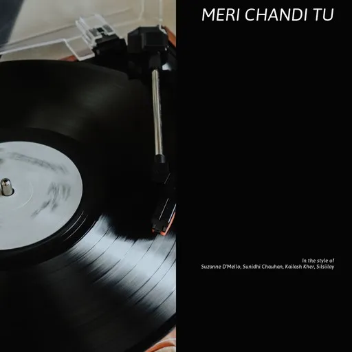 Karaoke Meri Chandi Tu esittäjältä Kailash Kher, Silsiilay, Sunidhi Chauhan, Suzanne D'Mello — laula mukana sanoituksilla Singassa
