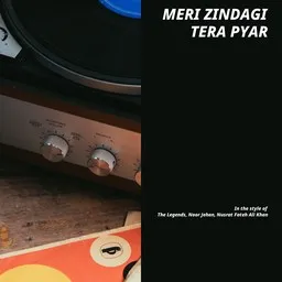 Cover art for Meri Zindagi Tera Pyar - Noor Jehan,Nusrat Fateh Ali Khan,The Legends karaoke version