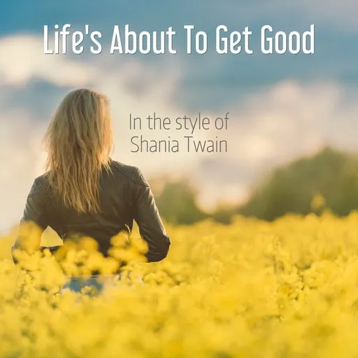 Life's About To Get Good - Karaoke