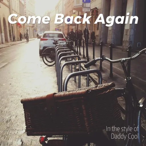 Karaoke Come Back Again by Daddy Cool — sing along with lyrics on Singa