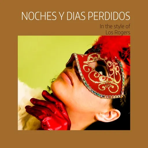 Karaoke Noches Y Dias Perdidos by Los Rogers — sing along with lyrics on Singa