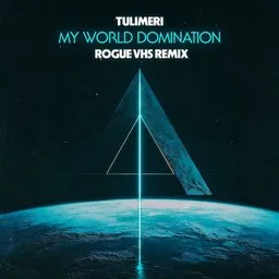 Titelbild für My World Domination (Rogue VHS Remix) - Rogue VHS,Tulimeri Karaoke-Version