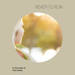 Titelbild für Ready to Run - The Chicks Karaoke-Version