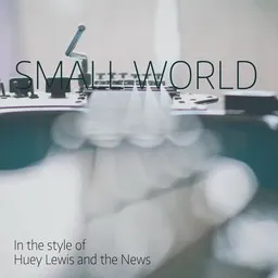Karaokekappaleen Small World - Huey Lewis and the News kansikuva