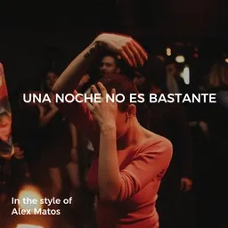 Titelbild für Una Noche No Es Bastante - Alex Matos Karaoke-Version