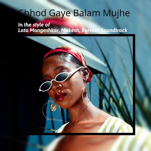 Karaoke Chhod Gaye Balam Mujhe by Barsaat Soundtrack, Lata Mangeshkar, Mukesh — sing along with lyrics on Singa