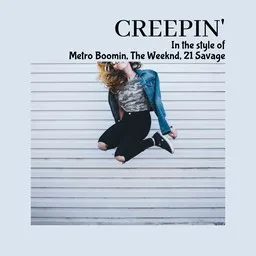 Titelbild für Creepin' - 21 Savage,Metro Boomin,The Weeknd Karaoke-Version