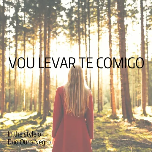 Karaoke Vou Levar Te Comigo by Duo Ouro Negro — sing along with lyrics on Singa