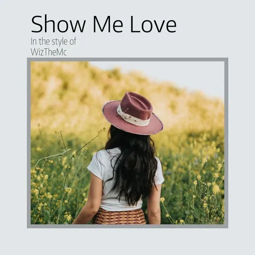 Karaoke Show Me Love esittäjältä WizTheMc — laula mukana sanoituksilla Singassa