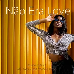 Cover art for Não Era Love - Grelo,Luan Pereira,MC Tuto karaoke version