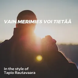 Cover art for Vain merimies voi tietää - Tapio Rautavaara karaoke version