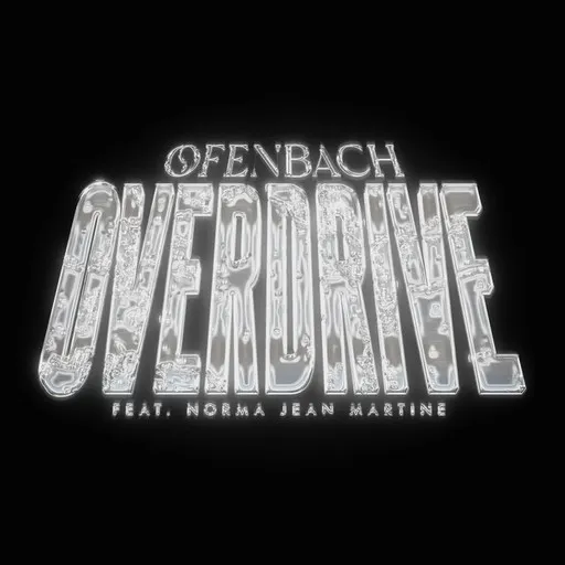 Karaoke Overdrive von Norma Jean Martine, Ofenbach — mit Songtext mitsingen auf Singa