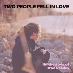 Cover art for Two People Fell In Love - Brad Paisley karaoke version