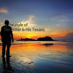 Titelbild für I Dreamed Of Hillbilly Heaven - Tex Ritter & His Texans Karaoke-Version