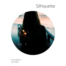 Cover art for Silhouette - Tom Odell karaoke version