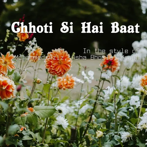 Karaoke Chhoti Si Hai Baat av Asha Bhosle, Kaash, Mohammed Aziz — sjung med på texten på Singa