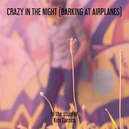 Karaoke Crazy In The Night (Barking At Airplanes) by Kim Carnes — sing along with lyrics on Singa