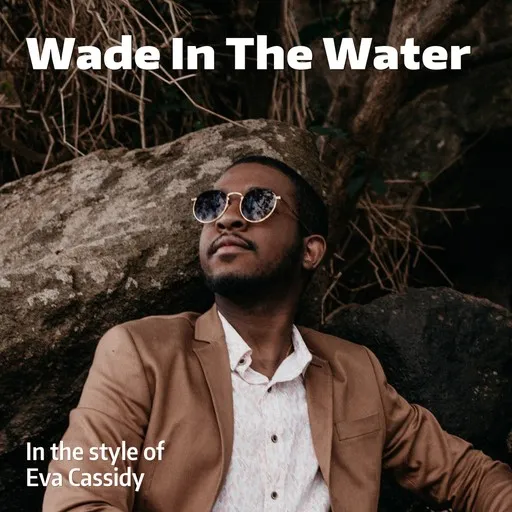 Karaoke Wade In The Water by Eva Cassidy — sing along with lyrics on Singa