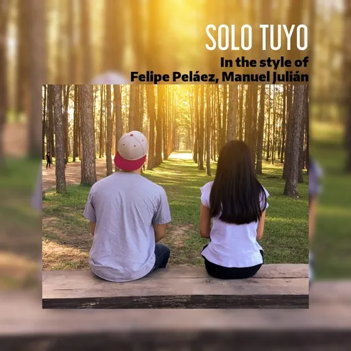 Karaoke Solo Tuyo by Felipe Peláez, Manuel Julián — sing along with lyrics on Singa