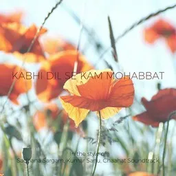 Omslagsbild för Kabhi Dil Se Kam Mohabbat - Chaahat Soundtrack,Kumar Sanu,Sadhana Sargam karaokeversion